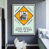 ChandeliersDecor.com-Monopoly Wall Poster-Monopoly They dont want to let you win Card Canvas Wall Art